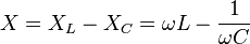 {X = X_L - X_C = \omega L -\frac {1} {\omega C}}